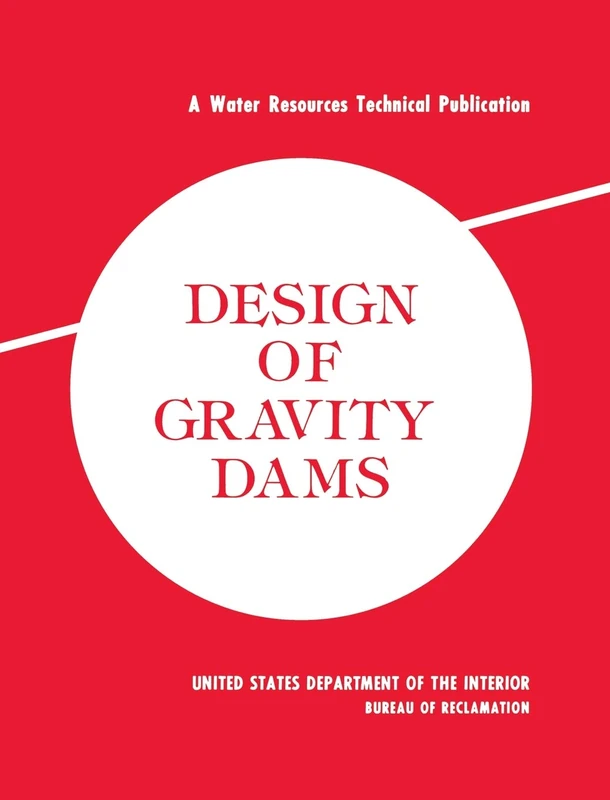 Design of Gravity Dams: Design Manual for Concrete Gravity Dams (A Water Resources Technical Publication) - Image 1