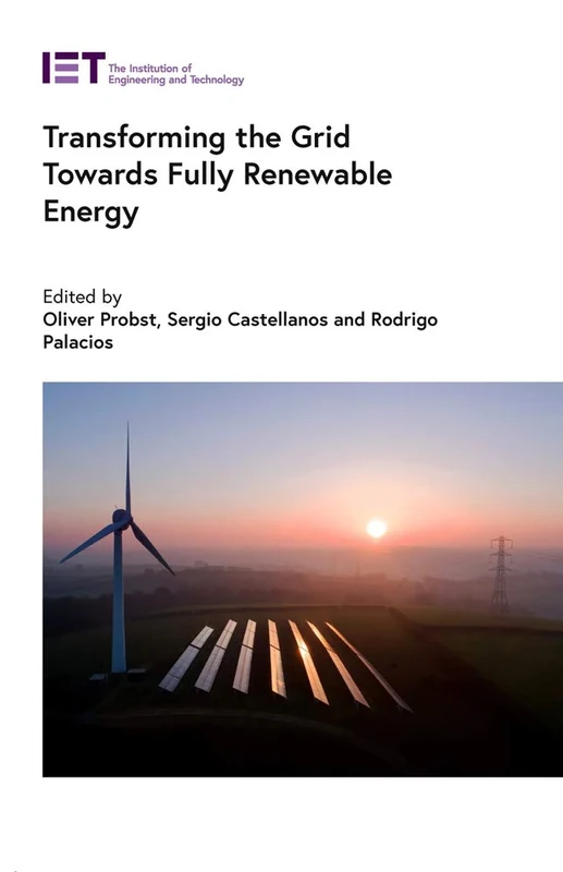 Transforming the Grid Towards Fully Renewable Energy (Energy Engineering)
