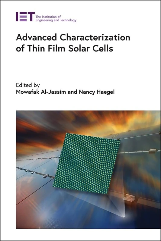 Advanced Characterization of Thin Film Solar Cells - IET Book