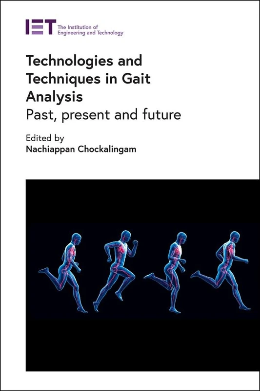 Technologies and Techniques in Gait Analysis: Past, present and future (Healthcare Technologies)