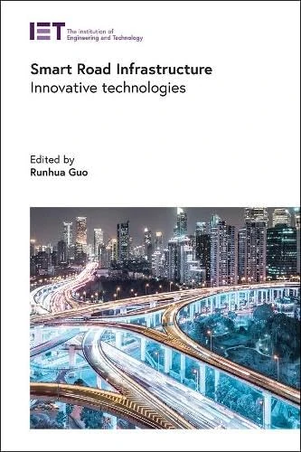 Smart Road Infrastructure: Innovative technologies (Transportation)