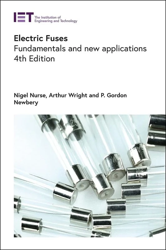Electric Fuses: Fundamentals and new applications (Energy Engineering)