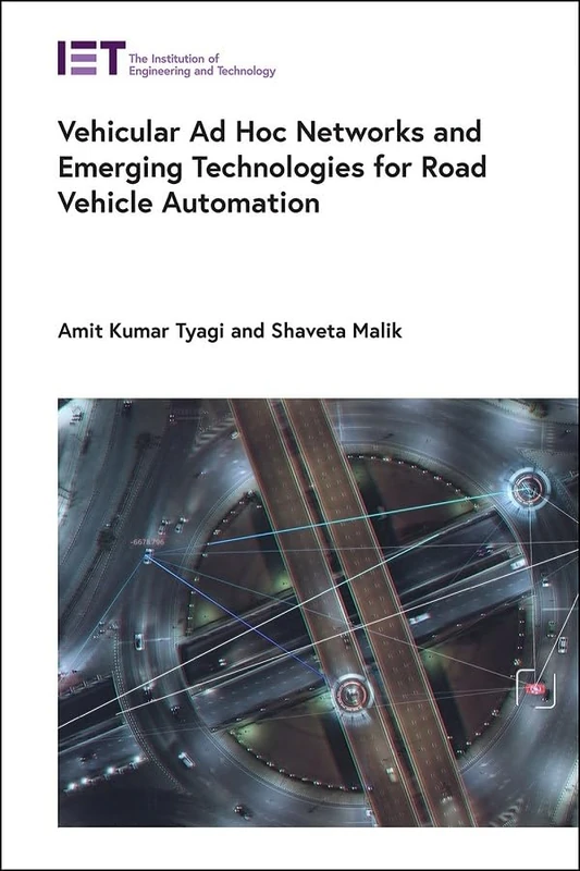 Vehicular Ad Hoc Networks and Emerging Technologies for Road Vehicle Automation (Transportation)
