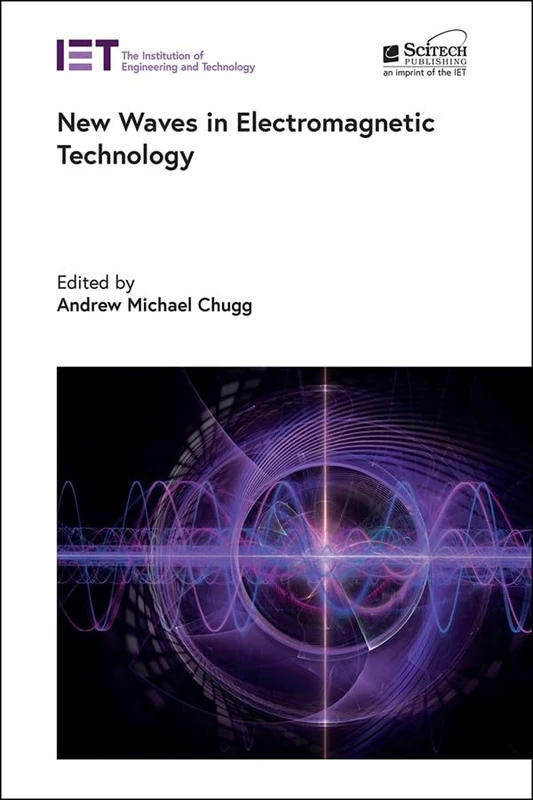 New Waves in Electromagnetic Technology (Electromagnetic Waves)