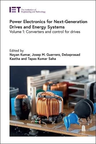 IET Power Electronics for Next-Generation Drives and Energy Systems