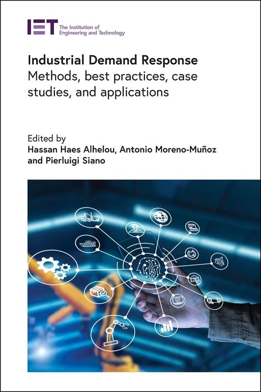 Industrial Demand Response: Methods, best practices, case studies, and applications (Energy Engineering)