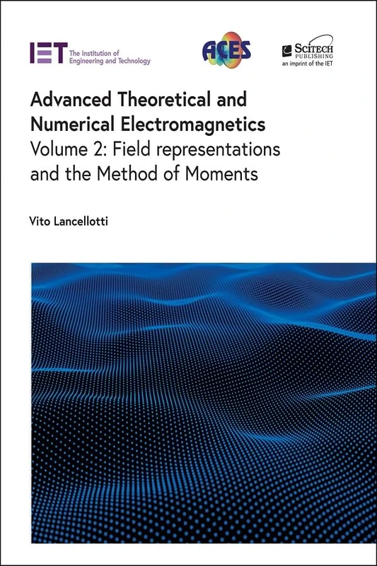 SciTech Publishing Advanced Theoretical and Numerical Electromagnetics