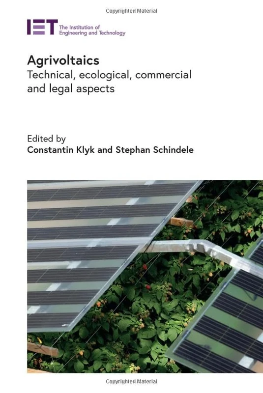 Agrivoltaics: Technical, ecological, commercial and legal aspects (Energy Engineering)