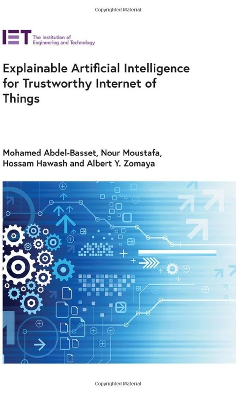 Explainable Artificial Intelligence for Trustworthy Internet of Things (Computing and Networks)