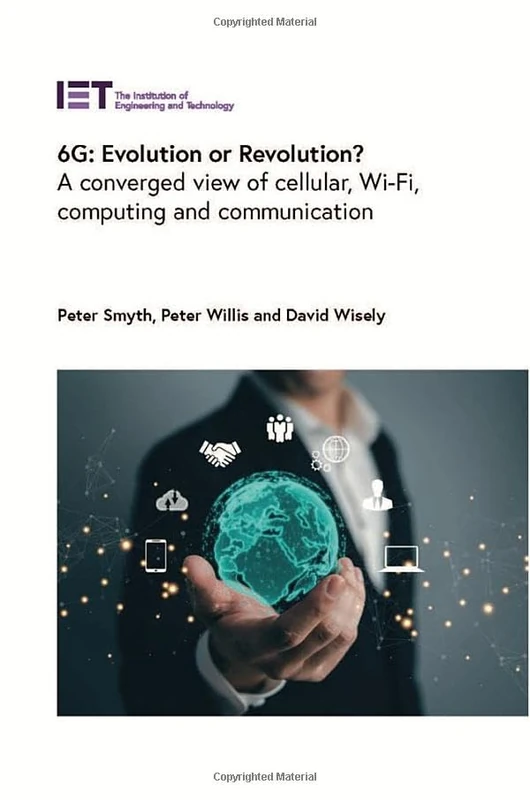 6G: Evolution or Revolution?: A converged view of cellular, Wi-Fi, computing and communication (Telecommunications)