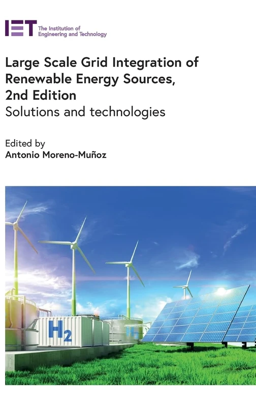Large Scale Grid Integration of Renewable Energy Sources: Solutions and technologies (Energy Engineering)