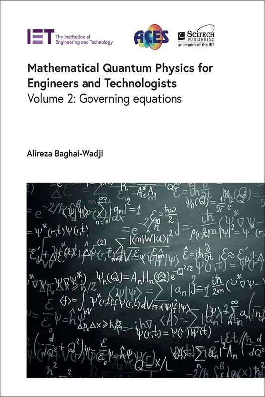 Mathematical Quantum Physics for Engineers and Technologists: Governing equations (Volume 2) (Electromagnetic Waves)