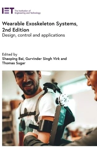 Wearable Exoskeleton Systems - IET Engineering & Robotics Book