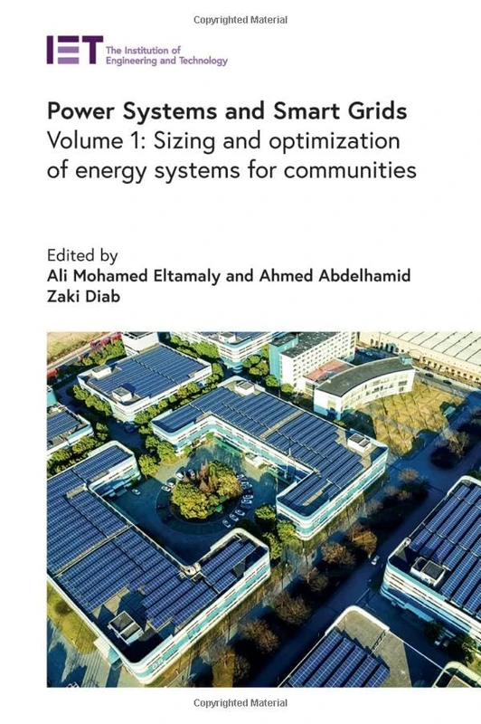Power Systems and Smart Grids: Sizing and optimization of energy systems for communities (Volume 1) (Energy Engineering)