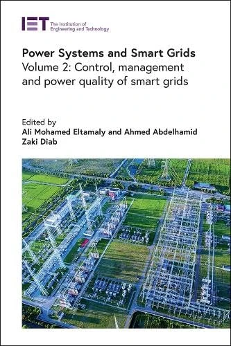 Power Systems and Smart Grids: Control, management and power quality of smart grids (Volume 2) (Energy Engineering)