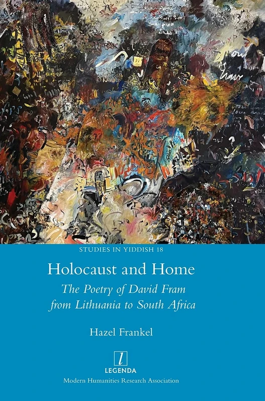 Holocaust and Home: The Poetry of David Fram from Lithuania to South Africa: 18 (Studies in Yiddish) - Image 1