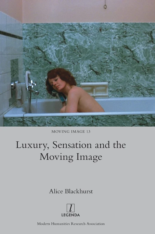 Luxury, Sensation and the Moving Image: 13