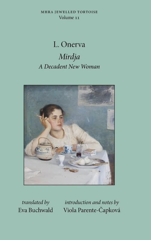 Mirdja: A Decadent New Woman: 11 (Jewelled Tortoise)
