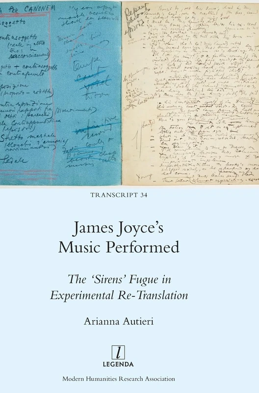 James Joyce's Music Performed: The 'Sirens' Fugue in Experimental Re-Translation: 34 (Transcript)