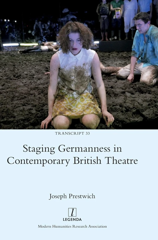 Staging Germanness in Contemporary British Theatre: 33 (Transcript)