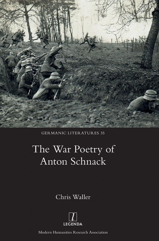 The War Poetry of Anton Schnack: 35 (Germanic Literatures)