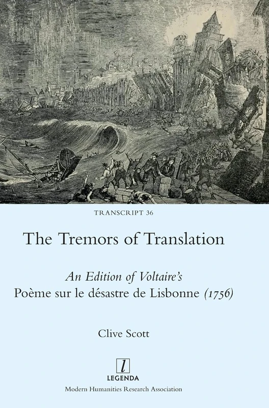 The Tremors of Translation: An Edition of Voltaire's Poème sur le désastre de Lisbonne (1756): 36 (Transcript)