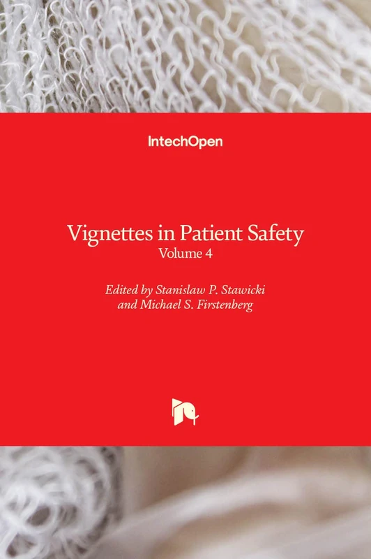 Vignettes in Patient Safety: Volume 4