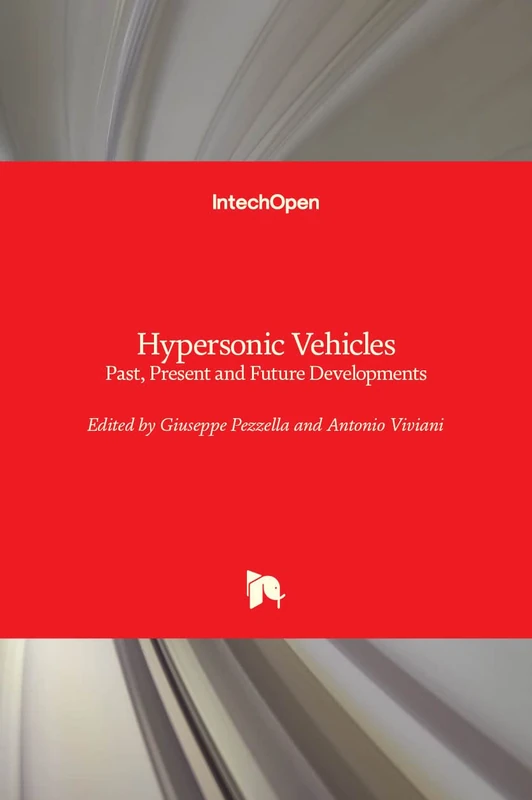 Hypersonic Vehicles: Past, Present and Future Developments