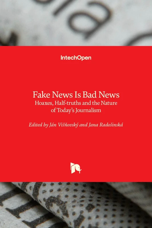 Fake News Is Bad News: Hoaxes, Half-truths and the Nature of Today's Journalism - Image 1