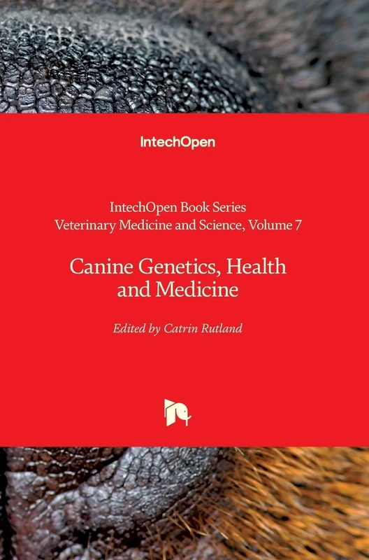 Canine Genetics, Health and Medicine (Veterinary Medicine and Science, 7)