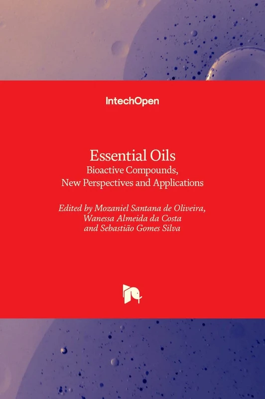 Essential Oils: Bioactive Compounds, New Perspectives and Applications