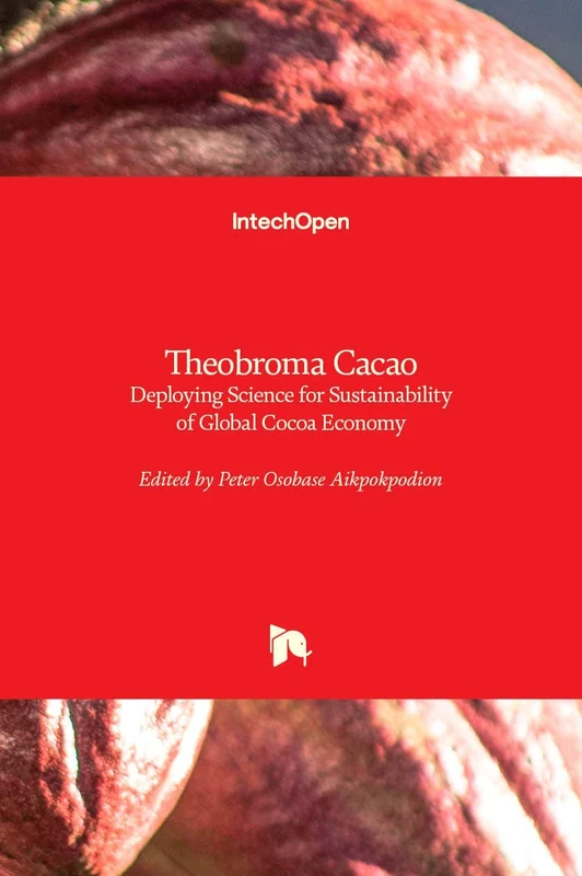Theobroma Cacao: Deploying Science for Sustainability of Global Cocoa Economy