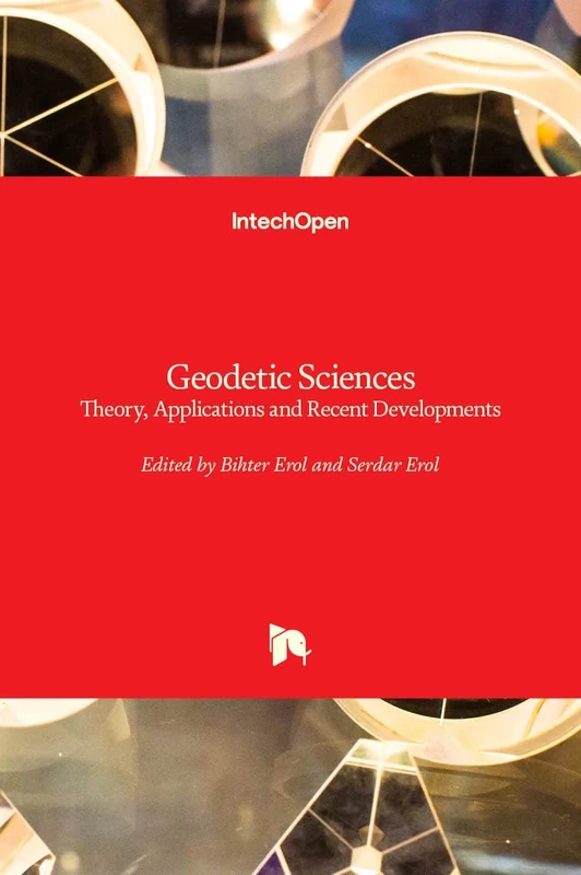 Geodetic Sciences: Theory, Applications and Recent Developments