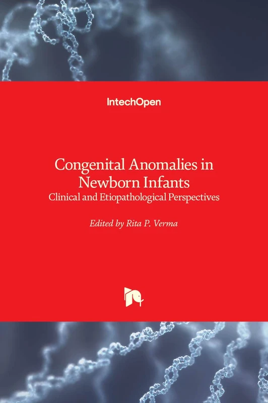 Congenital Anomalies in Newborn Infants: Clinical and Etiopathological Perspectives