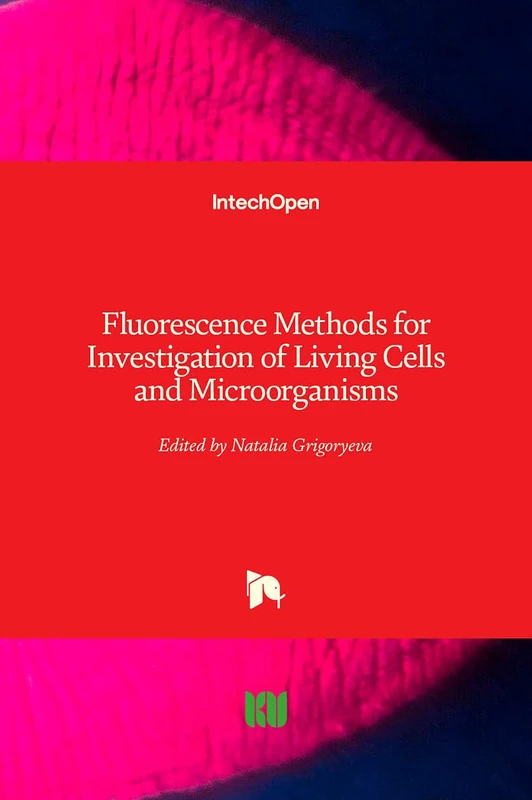 Fluorescence Methods for Investigation of Living Cells and Microorganisms