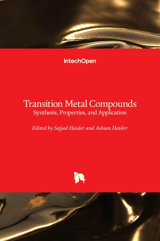Transition Metal Compounds: Synthesis, Properties, and Application