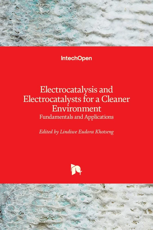 Electrocatalysis and Electrocatalysts for a Cleaner Environment: Fundamentals and Applications