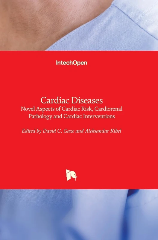 Cardiac Diseases: Novel Aspects of Cardiac Risk, Cardiorenal Pathology and Cardiac Interventions