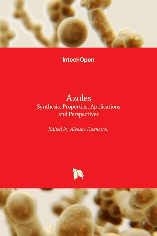 Azoles: Synthesis, Properties, Applications and Perspectives