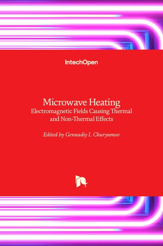 Microwave Heating: Electromagnetic Fields Causing Thermal and Non-Thermal Effects - Image 1