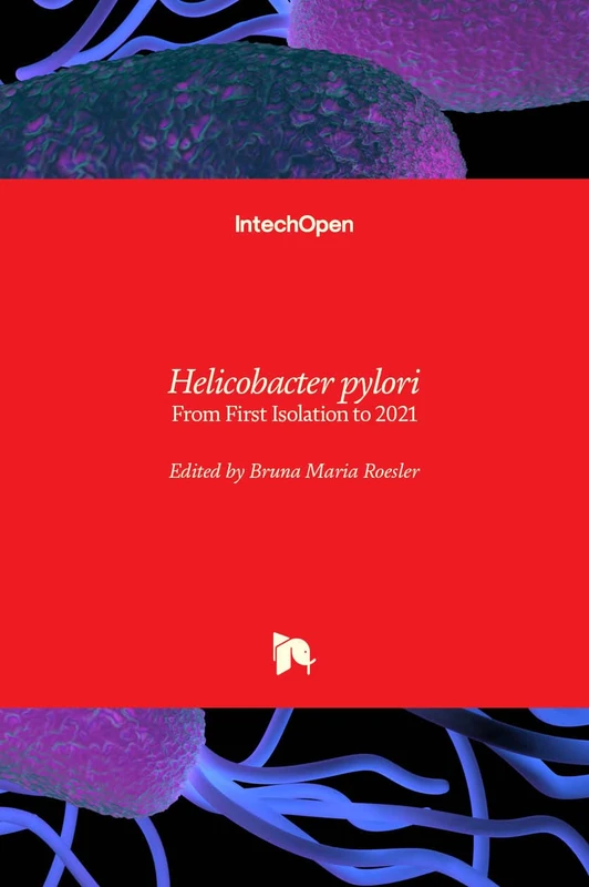 Helicobacter pylori: From First Isolation to 2021