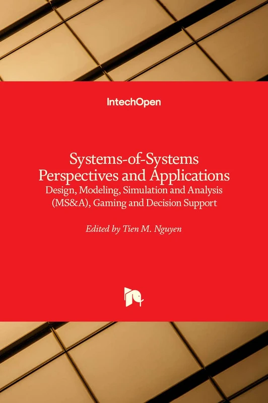 Systems-of-Systems Perspectives and Applications: Design, Modeling, Simulation and Analysis (MS&A), Gaming and Decision Support