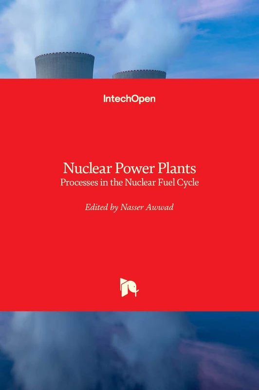 Nuclear Power Plants: The Processes from the Cradle to the Grave