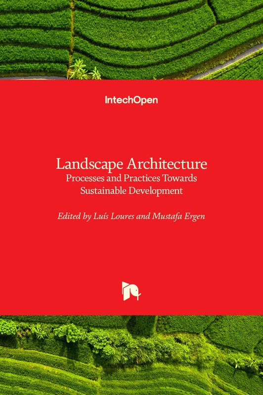 Landscape Architecture: Processes and Practices Towards Sustainable Development