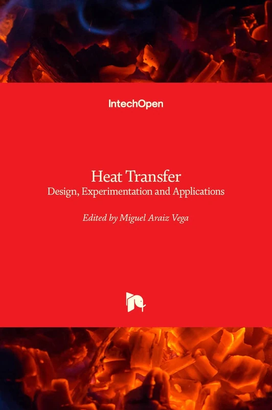 Heat Transfer: Design, Experimentation and Applications