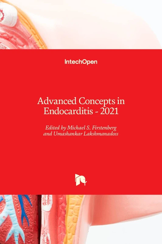 Advanced Concepts in Endocarditis: 2021