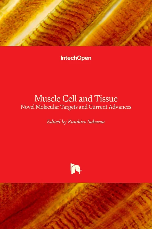 Muscle Cell and Tissue: Novel Molecular Targets and Current Advances