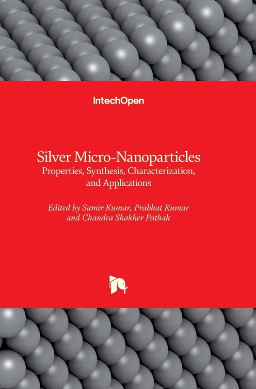 Silver Micro-Nanoparticles: Properties, Synthesis, Characterization, and Applications