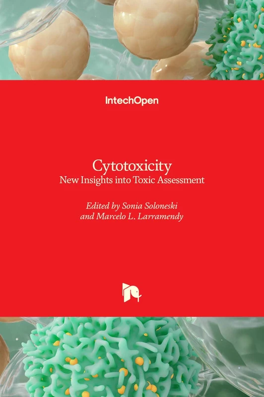 Cytotoxicity: New Insights into Toxic Assessment - IntechOpen