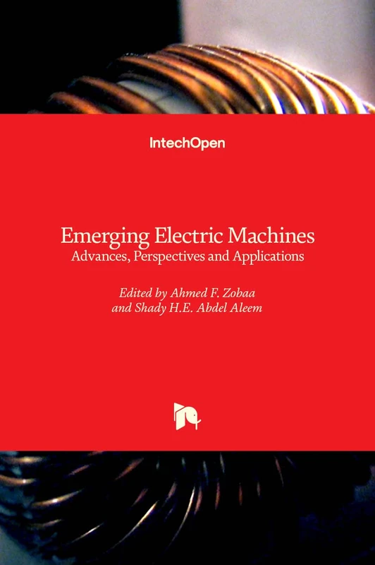 Emerging Electric Machines: Advances, Perspectives and Applications